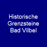 Die Historischen Grenzsteine Bad Vilbel